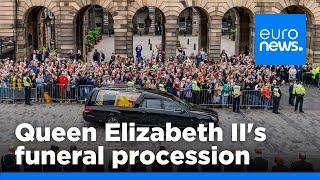 Queen Elizabeth II's funeral procession in Scottish capital | euronews 