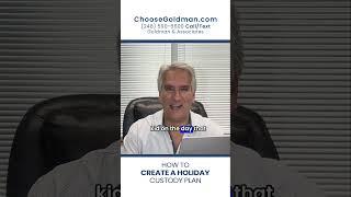 How to Create a Holiday Custody Plan - ChooseGoldman.com