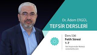 Tefsir Dersi 536 (Fetih Suresi 1-3) - Adem Ergül