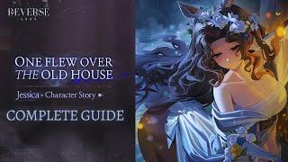 Reverse: 1999 - Complete Guide "One Flew Over The Old House" | Jessica Character Story