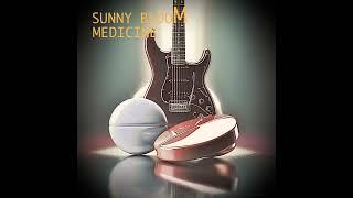 Sunny Bloom- Medicine (Audio)