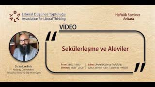 Dr. Volkan Ertit - Sekülerleşme ve Aleviler