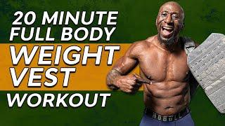 20 Minute Full Body Weight Vest  Workout  - Fat Loss WOD Circuit