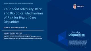 Decoding Disparities - Childhood Adversity, Race, and Biological Mechanisms of Risk