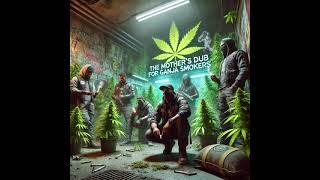 The Mother's Dub Reggae/Rap  - Jamaica Rasta Vibes - Ganja Weed Smokers  #Reggae #rootsreggae #dub