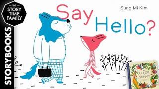 Say Hello? | A story about being friendly from the start