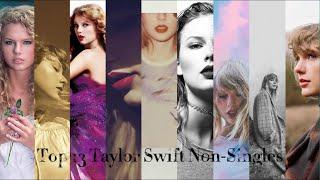 Taylor Swift Top 13 Non-Singles