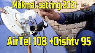 108E Airtel Removed C band setting with 95+108 4 feet dish |2020