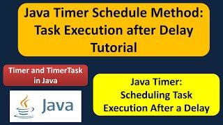 Java Timer Schedule Method: Task Execution after Delay Tutorial | Timer and TimerTask in Java