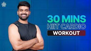 30 Mins HIIT Cardio Workout | Cardio Workout | Fat Burning Cardio Workout | @cult.official