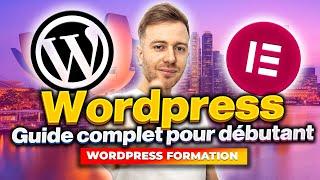 Formation Gratuite Comment créer un site sur WordPress | Guide complet pour débutant