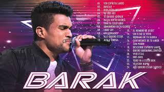 Barak Sus Mejores Canciones - Éxitos De La Música Cristiana- Alabanzas Poderosas 2020