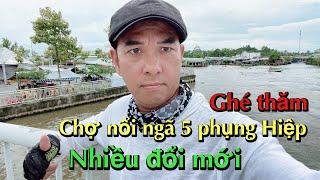 CHỢ NỔI NGÃ NĂM  PHỤNG HIỆP CÓ ĐỖI MỚI HƠN TRƯỚC