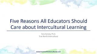 Five Reasons All Educators Should Care about Intercultural Learning