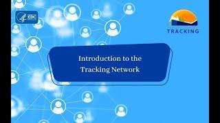 Introduction to CDC’s Tracking Network