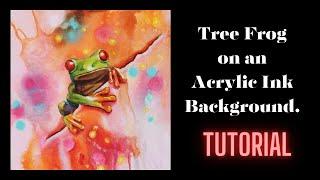 How to Paint a Tree Frog on an Acrylic Ink Background.