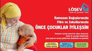 LÖSEV - Önce Çocuklar İyileşsin