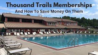 Thousand Trails Memberships 2023 - What They Are And How To Save Money On Them