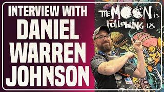 Daniel Warren Johnson talks The Moon Is Following Us & His Next Comic!