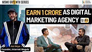How to start and grow a Digital Marketing Agency? | Avi Arya | Kewal Kishan