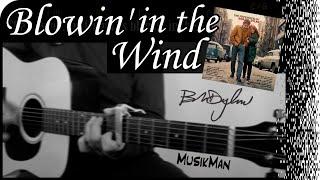 BLOWIN’ IN THE WIND  - Bob Dylan / GUITAR Cover / MusikMan N°064