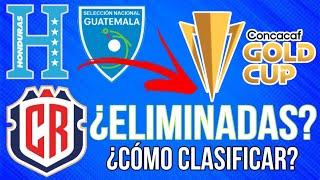 COPA ORO 2025! COMO SE CLASIFICARÁN HONDURAS, GUATEMALA, COSTA RICA NICARAGUA Y EL SALVADOR??