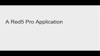 A Red5 Pro Application