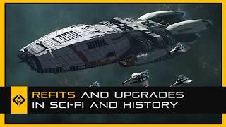 Ship Refits and Upgrades in Sci-Fi and History