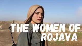 The Women Revolution of Rojava