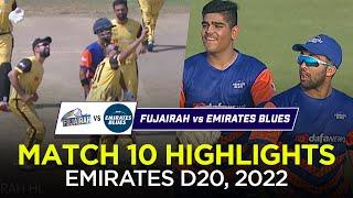 Fujairah vs Emirates Blues | Full Match Highlights | Emirates D20 2022