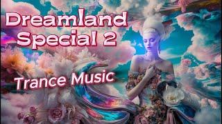 Dreamland..Special 2...EDM Music...Trance...Bass Music....Best Music 2024..Best Work Out