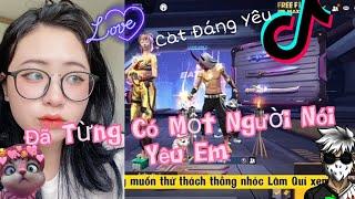 Đã từng có một người nói yêu em|Cat Đáng Yêu|TikTok Free Fire |Na Gaming