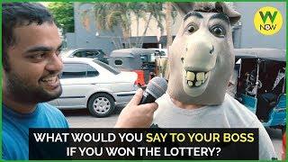 Blok on the street: What would you say to your boss if you won the lottery?