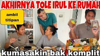 AKHIRNYA TOLE IRUL NGAMBIL TITIPAN & KUMASAKIN BAKSO KOMPLIT ! DINGIN2 ENAK