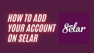 HOW TO ADD YOUR ACCOUNT DETAILS TO YOUR SELAR ACCOUNT