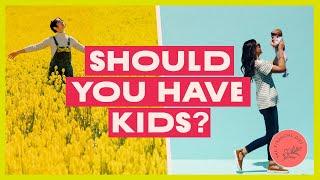 Watch This If You’re Not Sure About Having Kids