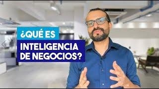 ¿Qué es Inteligencia de Negocios?