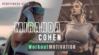 MIRANDA COHEN | Female Fitness Motivation 2024  PerFitness Club