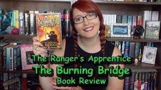 The Burning Bridge (book review) Ranger's Apprentice 2 by John Flanagan