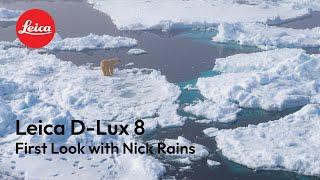 Leica D-Lux 8 | First Look with Nick Rains