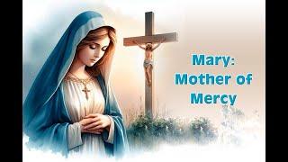 Mary: Mother of Mercy