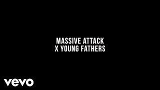 Massive Attack - Massive Attack x Young Fathers (Russian Version)