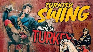 MADE IN TURKEY - TURKISH SWING / Korkusuz Kaptan Swing