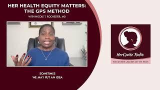 Her Health Equity Matters with Dr  Nicole T  Rochester on HerCsuite Radio