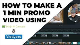 Create a one minute promo video easily: Camtasia and Viddyoze step by step tutorial