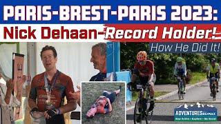 Paris Brest Paris | Nick DeHaan | Record Holder - How He Did It!