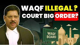 WAQF MADARSA ILLEGAL? COURT BIG ORDER? #lawchakra #supremecourtofindia #waqfact2025