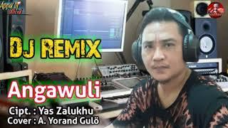 DHUT REMIX LAGU NIAS_ANGAWULI_CIPTA.YAS ZALUKHU@Yorand music 84