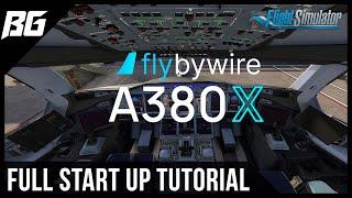 Full Cold & Dark Start Up Tutorial FlyByWire Airbus A380X