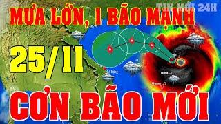 Tin bão Mới Nhất | Dự báo thời tiết hôm nay ngày mai 25/11 | dự báo thời tiết 3 ngày tới#thoitiet